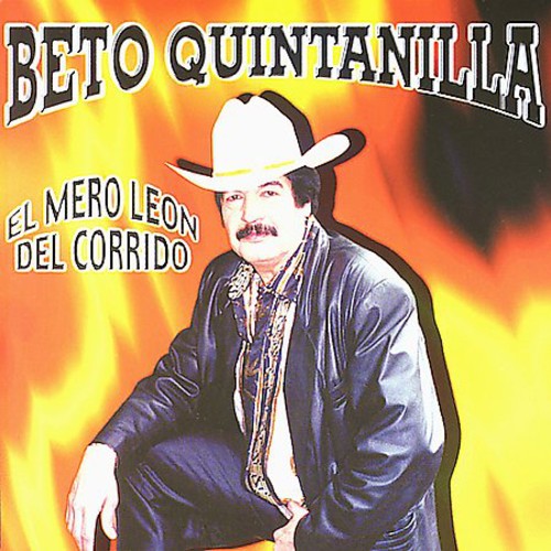 Beto Quintanilla - El Mero Leon Del Corrido (CD)
