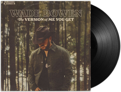 Wade Bowen - The Version Of Me You Get (Vinyl)