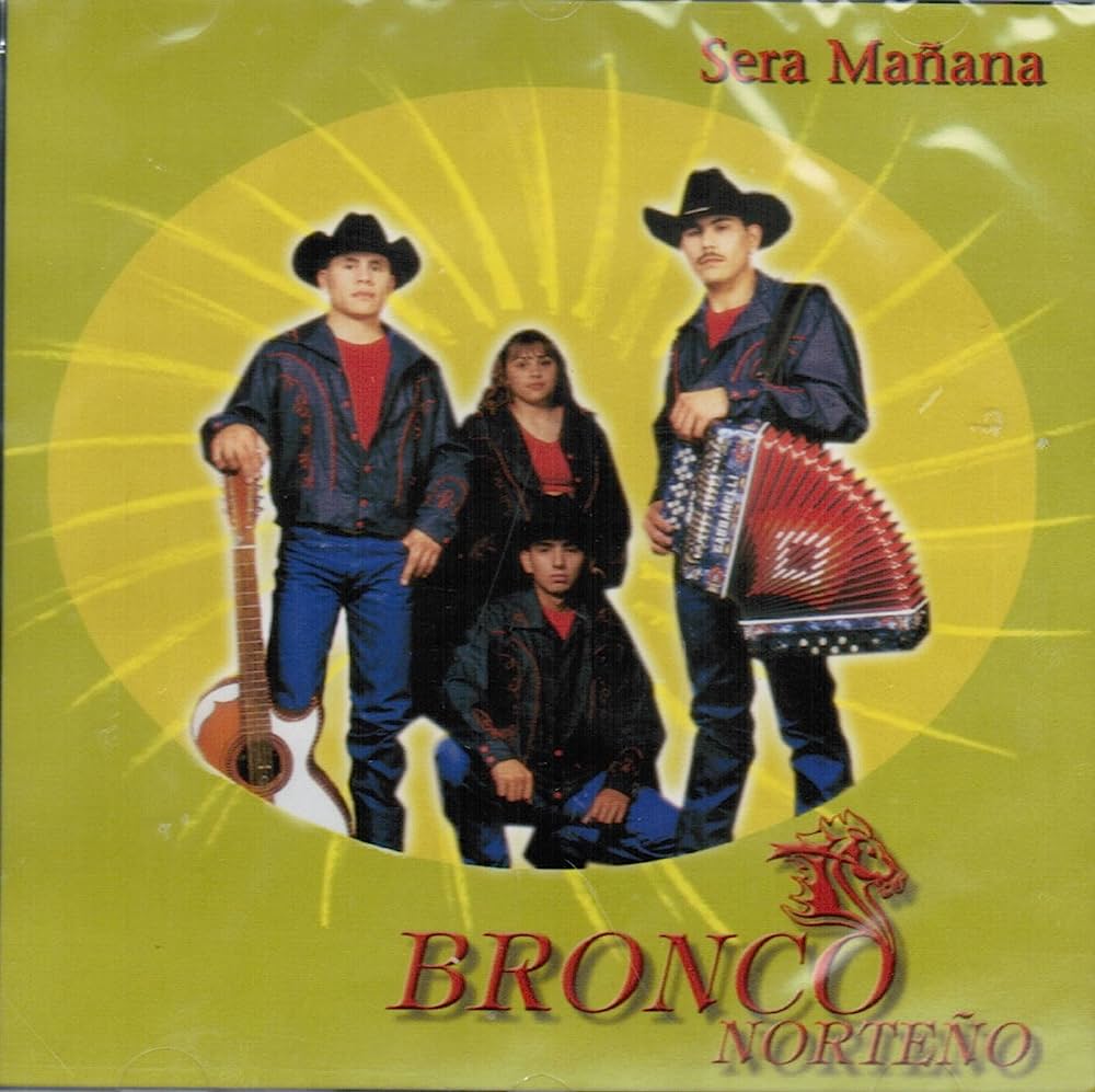 Bronco Norteño - Sera Mañana (CD)