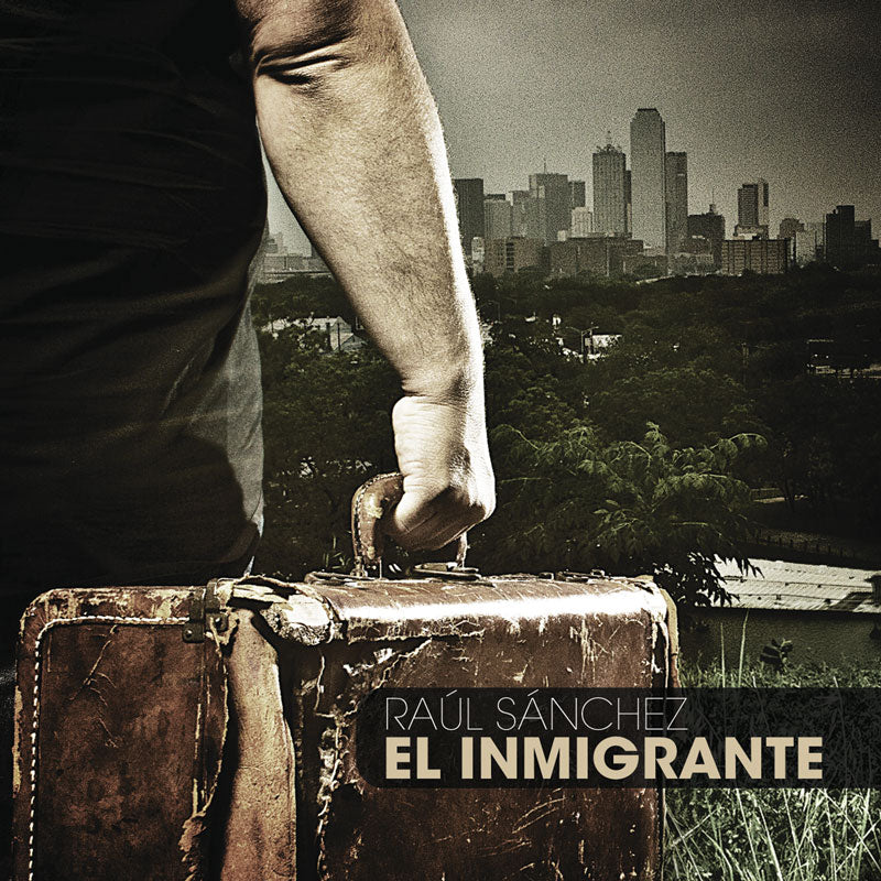 Raul Sanchez - El Inmigrante (CD)