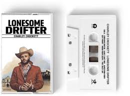 Charley Crockett - Lonesome Drifter (Cassette)