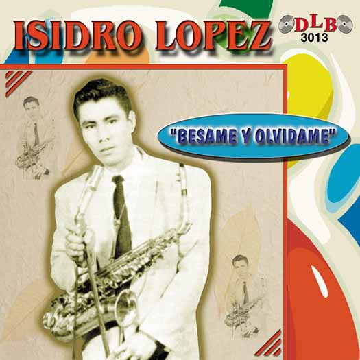 Isidro Lopez - Besame Y Olvidame (CD)
