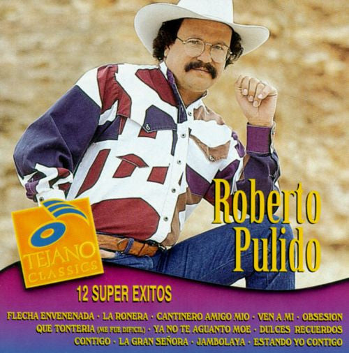 Roberto Pulido Y Los Clasicos - 12 Super Exitos Tejano Classics *1994 (CD)