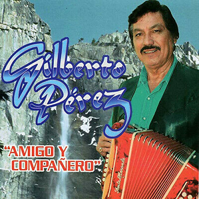 Gilberto Pérez - Amigo Y Compañero (CD)