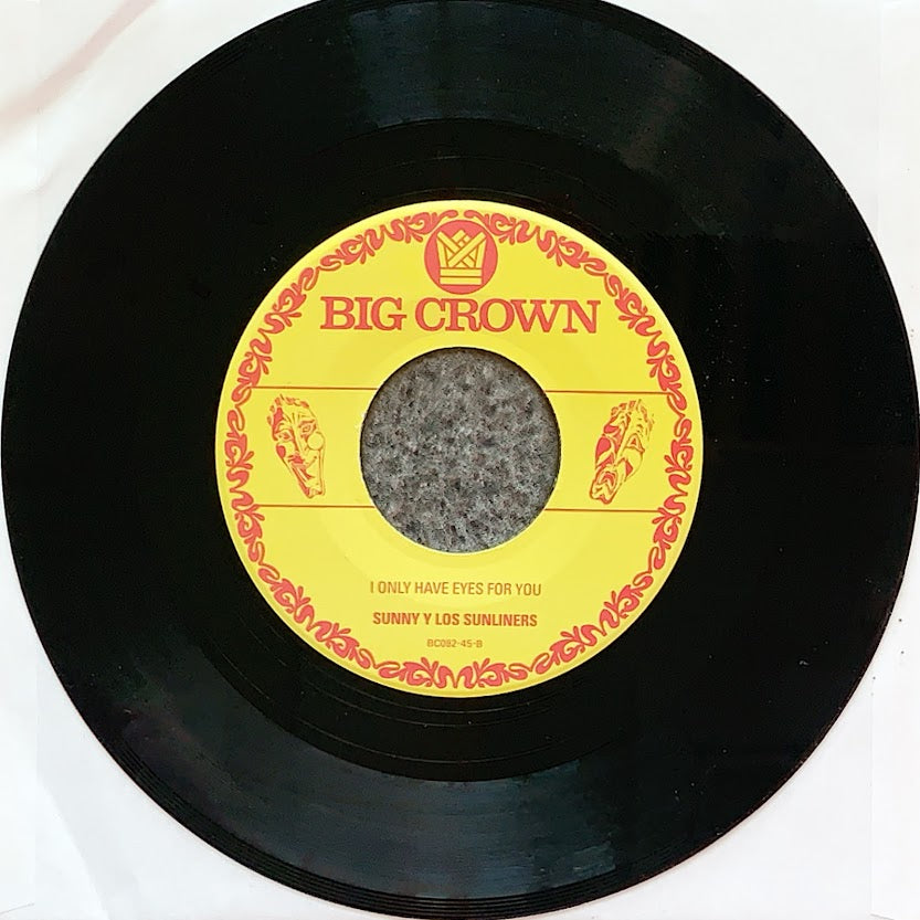 Sunny & The Sunliners - I Only Have Eyes For You / Smile Now, Cry Later (45 RPM)