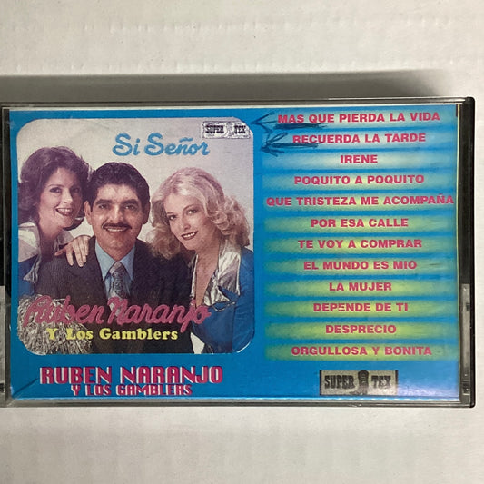Ruben Naranjo y Los Gamblers - Si Señor (Cassette)