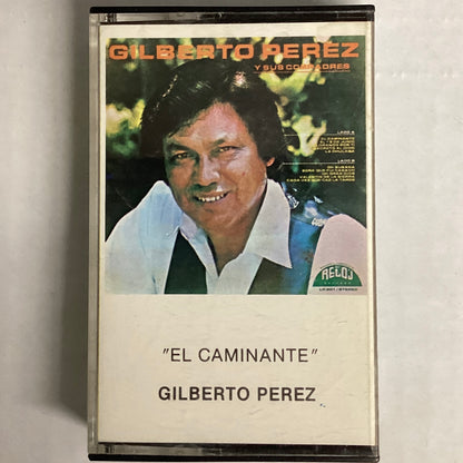 Gilberto Perez Y Sus Compadres – El Caminante (Cassette)
