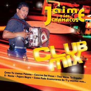 Jaime Y Los Chamacos - Club Mix (CD)