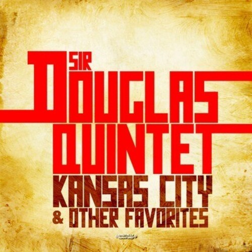 Sir Douglas Quintet -Kansas City & Other Favorites (Cd)