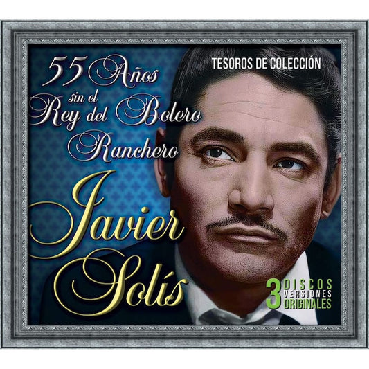 Javier Solis - Tesoros Coleccion - 55 Años Sin el Rey del Bolero Ranchero (3 CD)