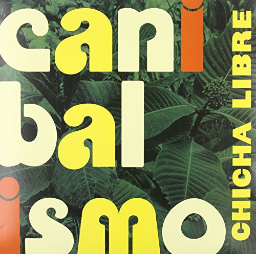 Chicha Libre - Canibalismo (Vinyl)