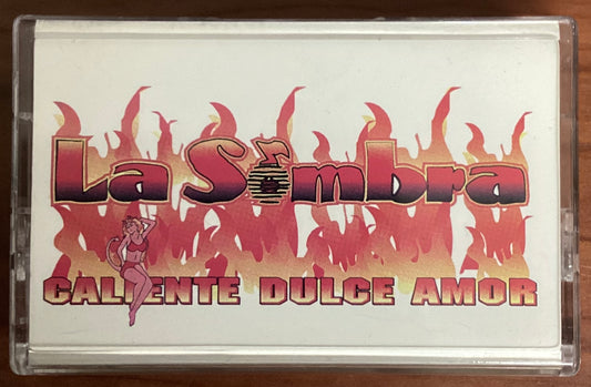 La Sombra - Caliente Dulce Amor (Cassette)