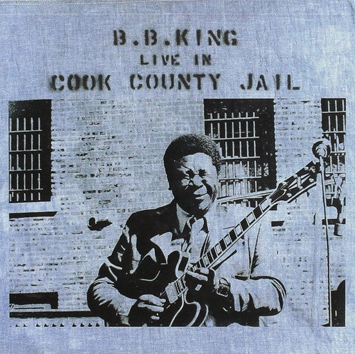 B.B. King - Live In Cook County Jail (Vinyl)