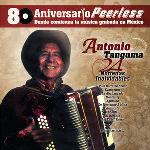 Antonio Tanguma - 80 Aniversario, 24 Norteñas Inolvidable (CD)