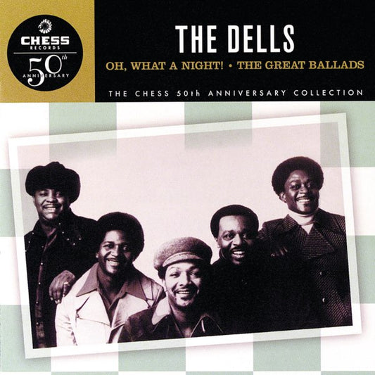The Dells - Oh, What A Night! * The Great Ballads (CD)