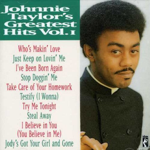 Johnnie Taylor - Greatest Hits Vol. 1 (CD) – Del Bravo Record Shop