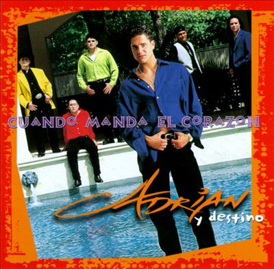 Adrian Y Destino - Cuando Manda El Corazon (CD)