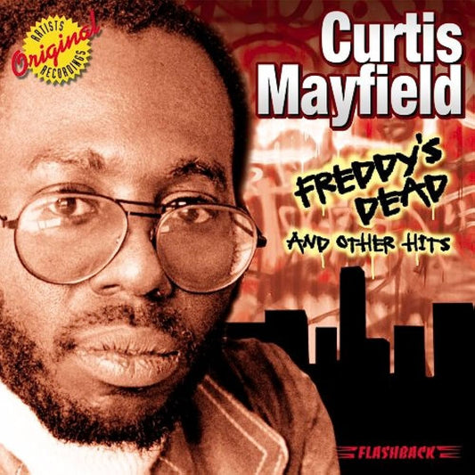 Curtis Mayfield - Freddie's Dead And Other Hits (CD)