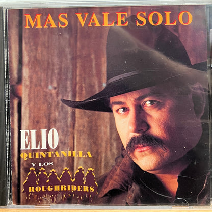 Elio Quintanilla Y Los Roughriders - Mas Vale Solo (CD)
