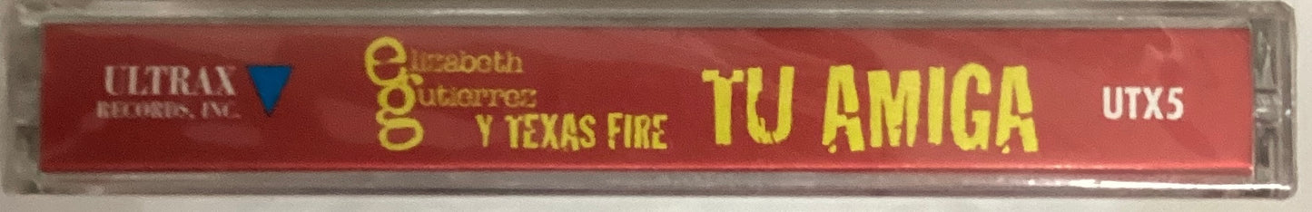 *Sealed: Elizabeth Gutierrez y Texas Fire – Tu Amiga (Cassette)