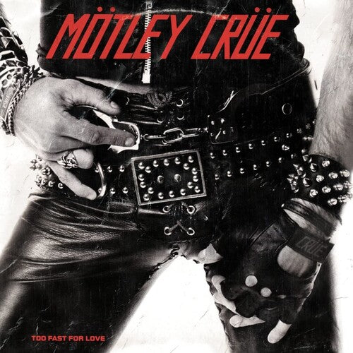 Motley Crue -Too Fast For Love (Vinyl)