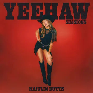 Kaitlin Butts - Yeehaw Sessions (LP Vinyl) [RSD 4/18/26]
