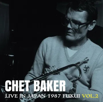 Chet Baker - Live in Japan 1987 (Fukui, Vol. 2)(LP Vinyl) [RSD 4/18/2026]
