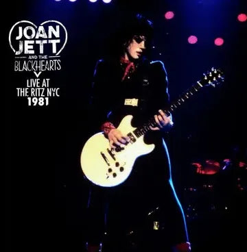 Joan Jett and the Blackhearts - Live At The Ritz NYC 1981 (LP Vinyl) [RSD 4/18/26]