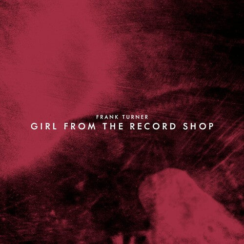Frank Turner - Girl From The Record Shop[RSD 4/20/24] (Vinyl)