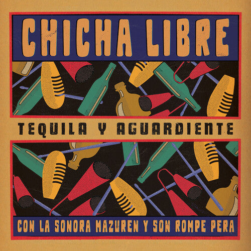 Chicha Libre - Tequila Y Aguardiente (EP) (Vinyl)
