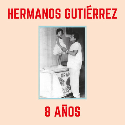 Hermanos Gutierrez - 8 Anos (Vinyl)