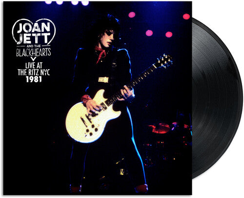 Joan Jett and the Blackhearts - Live At The Ritz NYC 1981 (LP Vinyl) [RSD 4/18/26]