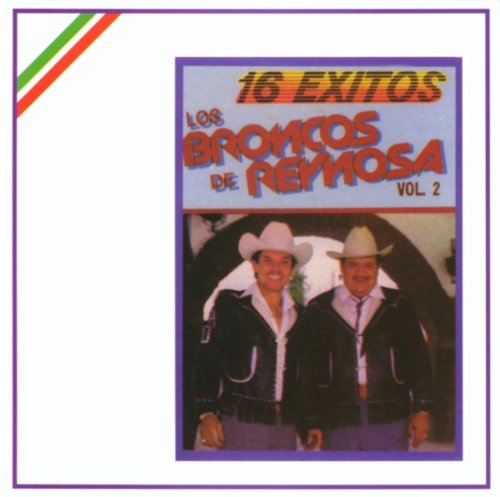 Los Broncos de Reynosa - 16 Exitos Vol 2 (CD)