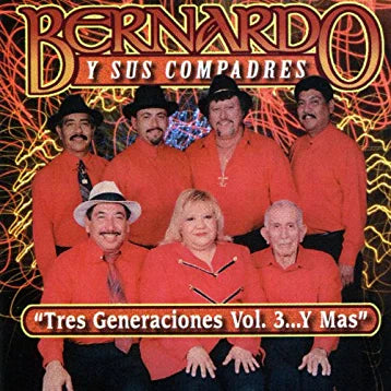 Bernardo y Sus Compadres - Tres Generaciones Vol 3 (CD)