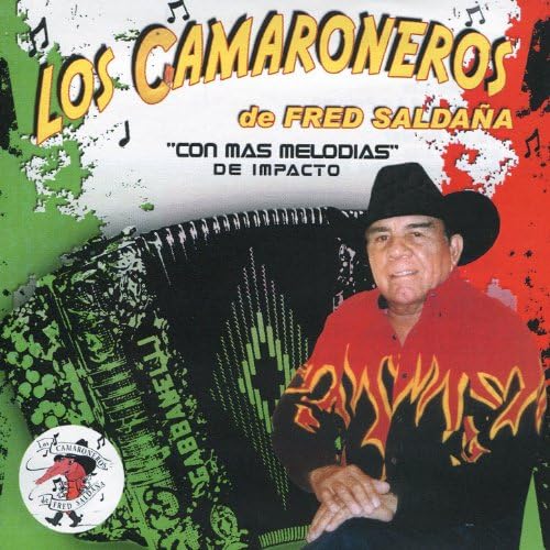 Los Camaroneros de Fred Saldaña - Con Mas Melodias de Impacto (CD)