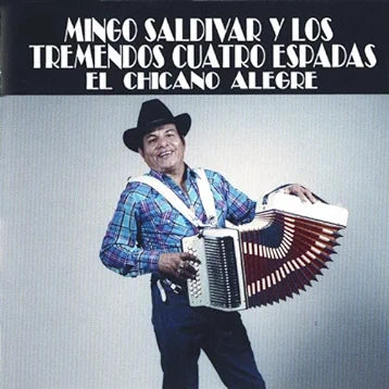 Mingo Saldivar Y Los Tremendos Cuatro Espadas - El Chicano Alegre (CD)