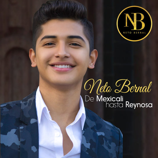 Neto Bernal - De Mexicali Hasta Reynosa (CD)