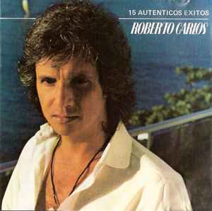 Roberto Carlos - 15 Autenticos Exitos (CD)