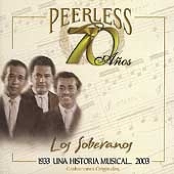 Los Soberanos - Peerless 70 Años (CD)