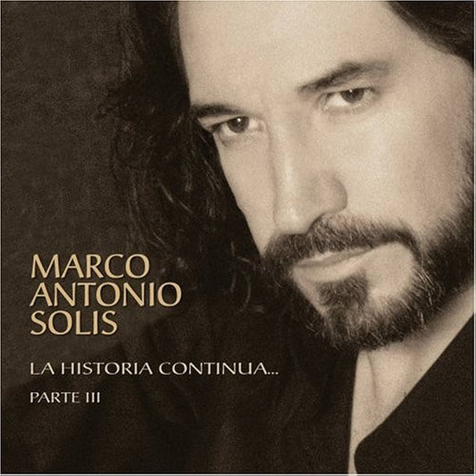 Marco Antonio Solis - La Historia Continua...Part III (CD)