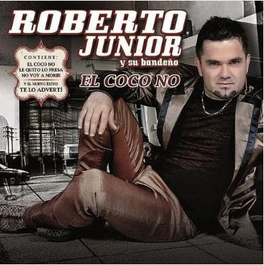 Roberto Junior  Y Su Bandeño - El Coco No! (CD)