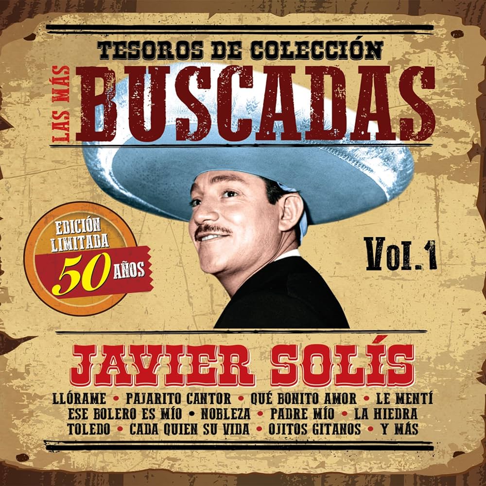 Javier Solis - Tesoros de Colección - Las Más Buscadas Vol. 1, Edición Limitada 50 Años (CD)