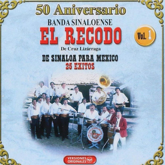 Banda Sinaloense El Recodo - 50 Aniversario Vol. 1: De Sinaloa para México (CD)