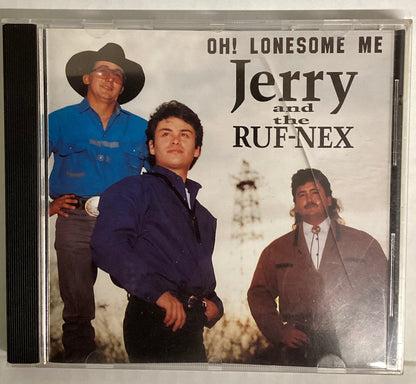 *OPENED* 1993: Jerry & The Ruf-Nex – Oh! Lonesome Me (CD)