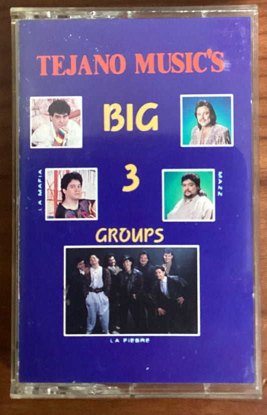 Tejano Music's Big 3 Groups (Mazz/ La Mafia/ La Fiebre) (Cassette)