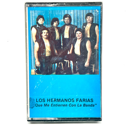 Los Hermanos Farias - Que Me Entierren Con La Banda (Cassette)