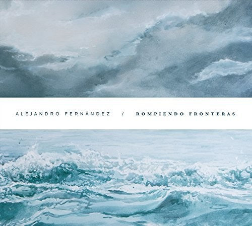 Alejandro Fernandez - Rompiendo Fronteras (CD)