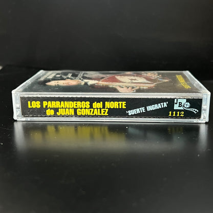 Los Parranderos Del Norte de Juan Gonzalez - Suerte Ingrata (Cassette) (Sealed)