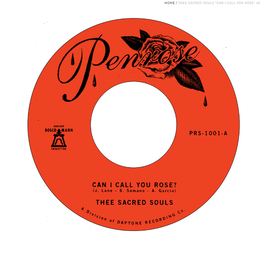 Thee Sacred Souls - "Can I Call You Rose" / "Weak For Your Love" (45 Vinyl)