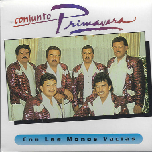 Conjunto Primavera - Con Las Manos Vacias (CD)